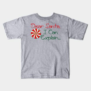 Dear Santa... I Can Explain Kids T-Shirt